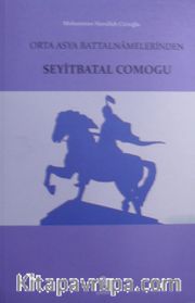 Orta Asya Battalnamelerinden Seyitbatal Comogu