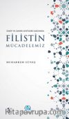 Ümit ve Zafer Ayetleri Işığında Filistin Mücadelemiz