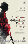 Silahların Gölgesinde Kimlik Arayışı