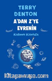 A'dan Z'ye Evrenin Kullanım Kılavuzu