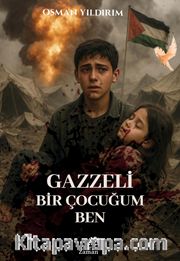Gazzeli Bir Çocuğum Ben