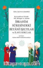 İbrahim Suresindeki Beyani Işıltılar ve İlave Sorular