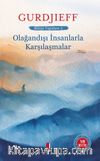 Olağandışı İnsanlarla  Karşılaşmalar Bütün Yapıtları 2