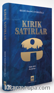 Kırık Satırlar <br /> 1929-1931 İlk Şiirler