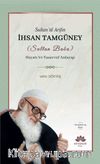 Sultan'ül Arifin İhsan Tamgüney (Sultan Baba)  Hayatı ve Tasavvuf Anlayışı