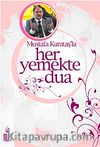 Mustafa Karataş'la Her Yemekte Dua