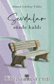 Sevdalar Sözde Kaldı