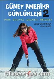Güney Amerika Günlükleri II