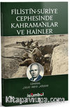 Filistin-Suriye Cephesinde Kahramanlar ve Hainler