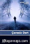 Çaresiz Dert