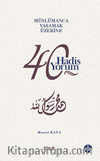 Müslümanca Yaşamak Üzerine 40 Hadis 40 Yorum