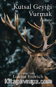 Kutsal Geyiği Vurmak <br /> LaRose