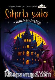 Sihirli Şato - Yıldız Kardeşliği / Gizemli Maceralar Serisi 1