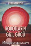 Robotların Gizil Gücü