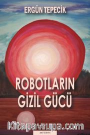 Robotların Gizil Gücü
