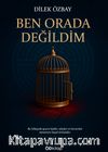 Ben Orada Değildim