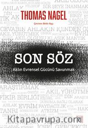 Son Söz <br /> Aklın Evrensel Gücünü Savunmak
