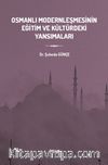 Osmanlı Modernleşmesinin Eğitim ve Kültürdeki Yansımaları