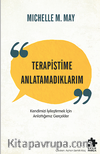Terapistime Anlatamadıklarım & Kendimizi İyileştirmek İçin Anlattığımız Gerçekler