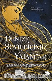 Denize Söylediğimiz Yalanlar