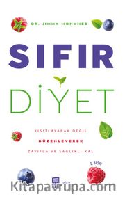 Sıfır Diyet <br /> Kısıtlayarak Değil  Düzenleyerek  Zayıfla Ve Sağlıklı Kal
