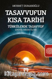 Tasavvufun Kısa Tarihi <br /> Türkülerde Tasavvuf