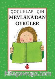 Mevlana'dan Öyküler Çocuklar İçin