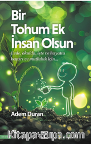 Bir Tohum Ek İnsan Olsun