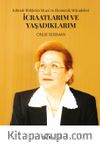 İcraatlarım ve Yaşadıklarım: Kıbrıslı Türklerin Siyasi ve Ekonomik Mücadelesi