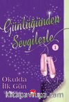 Günlüğünden Sevgilerle / Okulda İlk Gün