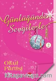 Günlüğünden Sevgilerle / Okul Partisi