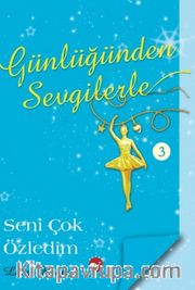 Günlüğünden Sevgilerle / Seni Çok Özledim