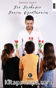 Bir Başkadır Benim Öğretmenim