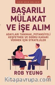 Adayları Tanımak, Potansiyeli Keşfetmek ve Doğru Kararı Vermek İçin Stratejiler