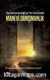 Yas Danışmanlığı ve Yas Sürecinde Manevi Danışmanlık