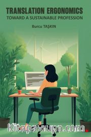 Translation Ergonomics Toward A Sustainable Profession