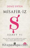 Misafir-İz Ş İşaret VI