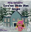 Esra'nın Okula Olan Sevgisi  