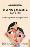Konuşmamız Lazım & Çocuk ve Ergenler İçin Cinsel Eğitim Rehberi