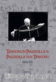 Tangonun Piazzolla'sı Piazzolla'nın Tangosu