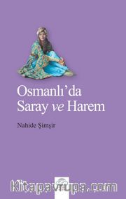 Osmanlı'da Saray ve Harem