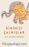 Dinimizi Çalmışlar