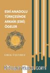 Eski Anadolu Türkçesinde Arkaik (Eski) Ögeler