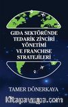 Gida Sektöründe Tedarik Zinciri Yönetimi ve Franchise Stratejileri