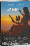 Susmuşum Ama İçime