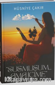 Susmuşum Ama İçime