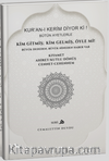 Kur'an-ı Kerim Diyor Ki! Bütün Ayetlerle Kim Gitmiş Kim Gelmiş! Öyle Mi?