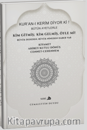 Kur'an-ı Kerim Diyor Ki! Bütün Ayetlerle Kim Gitmiş Kim Gelmiş! Öyle Mi?