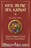Her Bilinç Bir Kainat 1