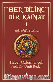 Her Bilinç Bir Kainat 1